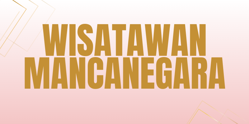 WISATAWAN MANCANEGARA