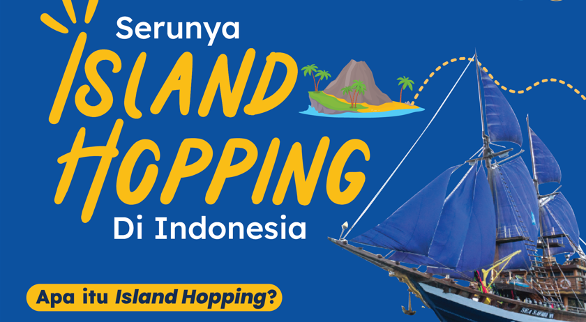 Serunya Island Hopping di Indonesia